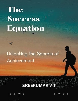 V T Sreekumar, V. T. Sreekumar, V T SREEKUMAR - Success Equation, Häftad
