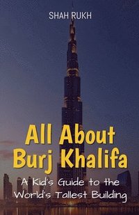 bokomslag All About Burj Khalifa