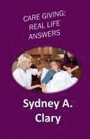 bokomslag Care Giving: Real Life Answers