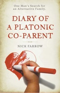 bokomslag Diary of a Platonic Co-Parent