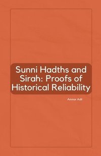 bokomslag Sunni Hadiths and Sirah