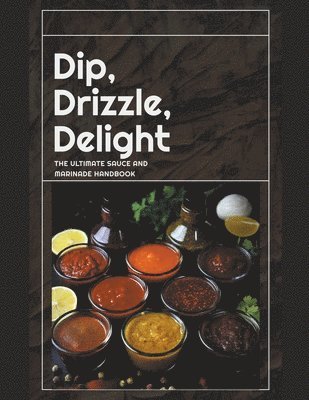 Dip, Drizzle, Delight 1