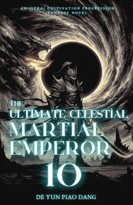 The Ultimate Celestial Martial Emperor 1