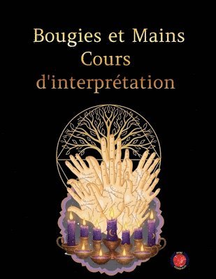 Bougies et Mains Cours d'interprétation