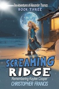 bokomslag Screaming Ridge: Remembering Kaylee Cooper