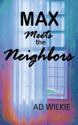 Max Meets the Neighbors 1