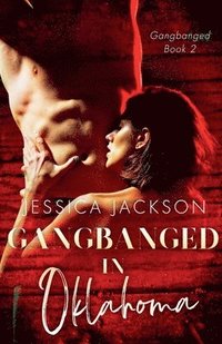bokomslag Gangbanged in Oklahoma