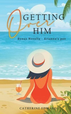 Catherine Edward - Getting Over Him, Häftad