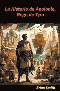 bokomslag La Historio de Apolonio, Re&#285;o de Tyro