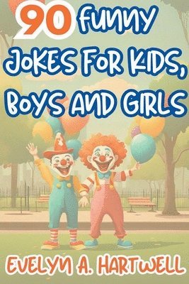 bokomslag 90 Funny Jokes for Kids, Boys and Girls