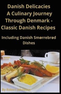 bokomslag Classic Danish Recipes Including Smrrebrd