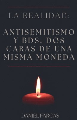 bokomslag La realidad: Antisemitismo y BDS, dos caras de una misma moneda