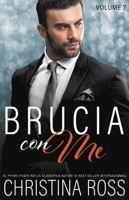 Christina Ross - Brucia con Me (Volume 7), Häftad