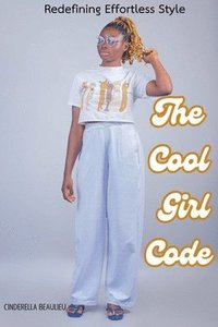 bokomslag The Cool Girl Code