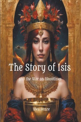 The Story of Isis and the War on Bloodlines 1