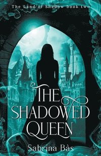 bokomslag The Shadowed Queen