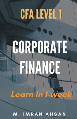 Corporate Finance for CFA level 1 1