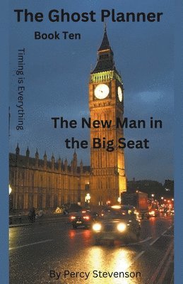 The Ghost Planner ... Book Ten ... The New Man in the Big Seat 1