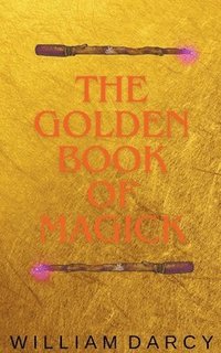 bokomslag The Golden Book of Magick