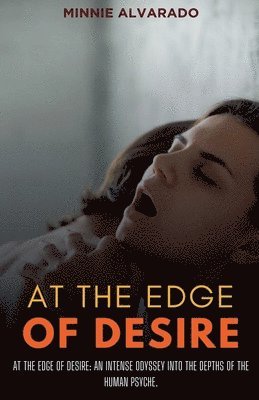 At the Edge of Desire 1