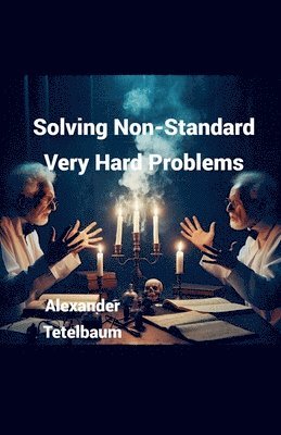 bokomslag Solving Non-Standard Very Hard Problems