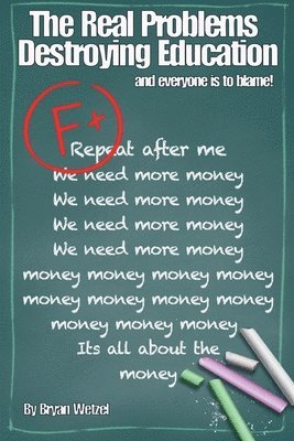 Bryan Wetzel - Real Problems Destroying Education, Häftad