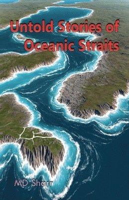 Untold Stories of Oceanic Straits 1