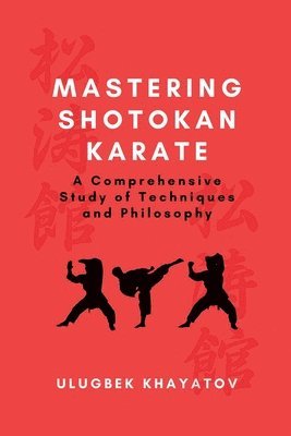 bokomslag Mastering Shotokan Karate