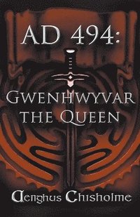 bokomslag Guinevere the Queen AD494