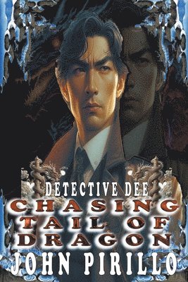 bokomslag Detective Dee, Chasing Tail of Dragon