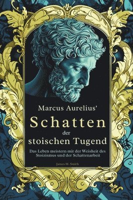 Marcus Aurelius' Schatten der stoischen Tugend 1