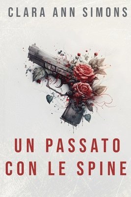 Clara Ann Simons - passato con le spine, Häftad