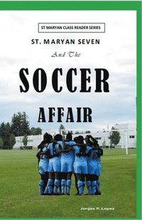 bokomslag St. Maryan Seven and the Soccer Affair
