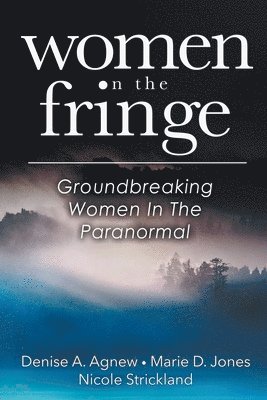 Denise a Agnew, Marie D Jones, Nicole Strickland - Women On The Fringe, Häftad