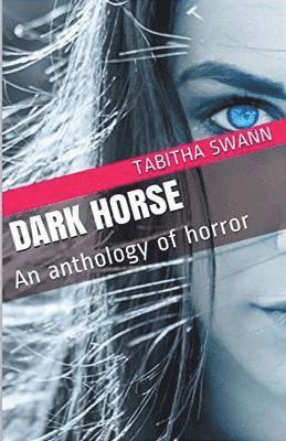 bokomslag Dark Horse An Anthology of Horror