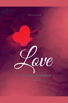 Dill Ferreira - Love by Convenience - Part 03, Häftad