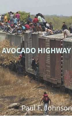Paul F Johnson, Paul F. Johnson - Avocado Highway, Häftad
