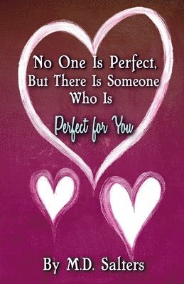 No One Is Perfect, But There Is Someone Who Is Perfect for You 1