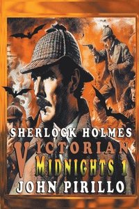 bokomslag Sherlock Holmes, Victorian Midnights 1