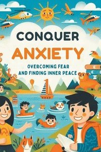 bokomslag Conquer Anxiety