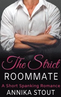 bokomslag The Strict Roommate