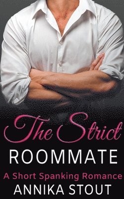 The Strict Roommate 1