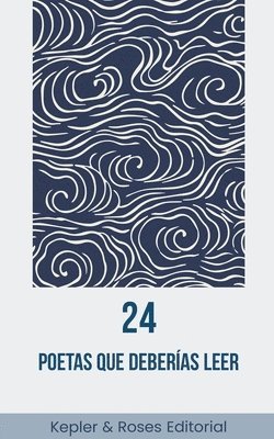 Kepler & Roses Editorial, Kepler &. Roses Editorial - 24 poetas que deberías leer, Häftad