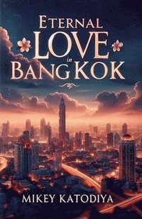 bokomslag Eternal Love in Bangkok