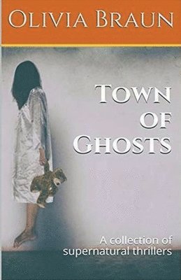 Olivia Braun - Town of Ghosts, Häftad