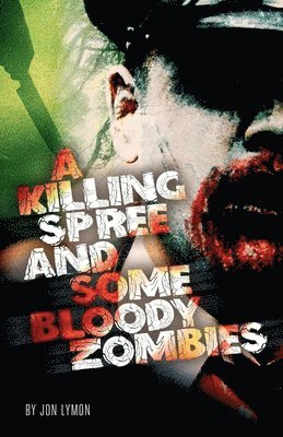 A Killing Spree And Some Bloody Zombies 1