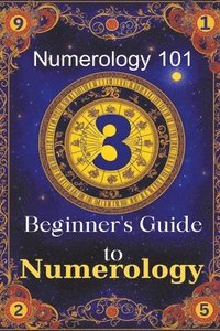 bokomslag Numerology 101 Beginner's Guide to Numerology