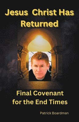 Jesus Christ Has Returned