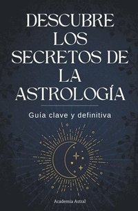 bokomslag Descubre los secretos de la astrología
