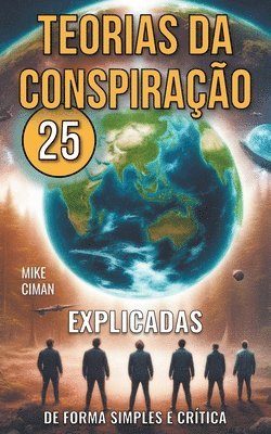 bokomslag 25 Teorias da Conspirao - Explicadas de Forma Simples e Crtica